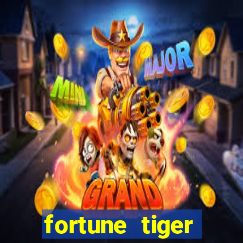 fortune tiger minimo 1 real